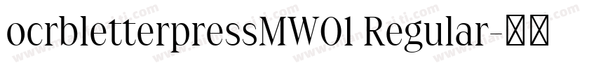 ocrbletterpressMW01 Regular字体转换